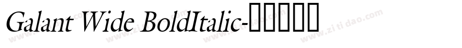 Galant Wide BoldItalic字体转换